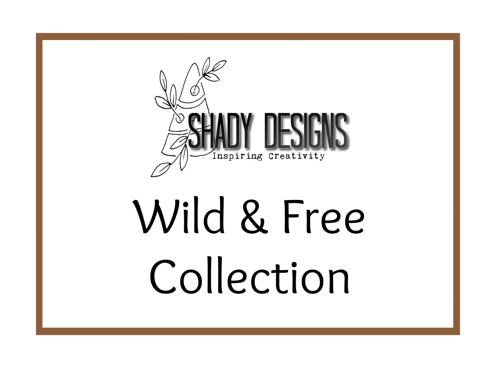 Shady Designs Wild & Free Collection