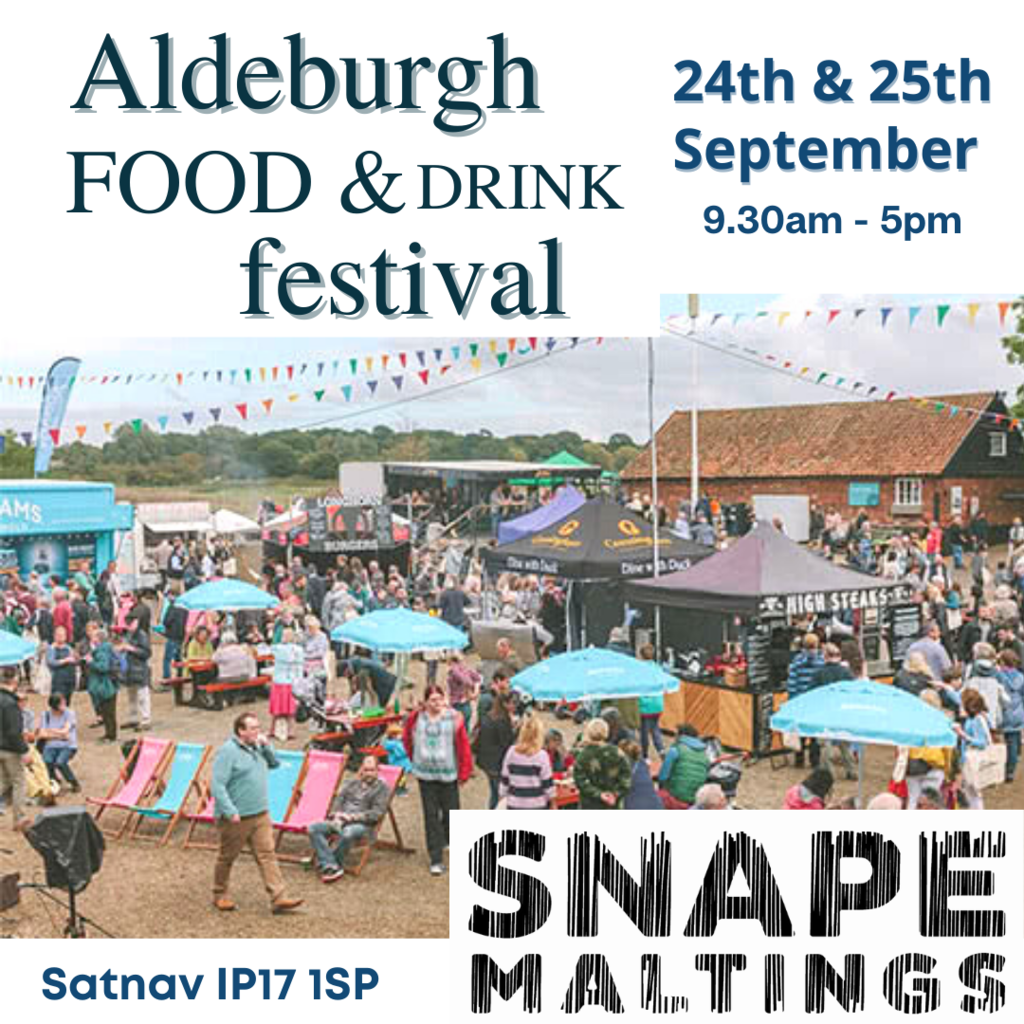 Aldeburgh Food & Drink Festival Sat 24th & Sun 25th September 2022