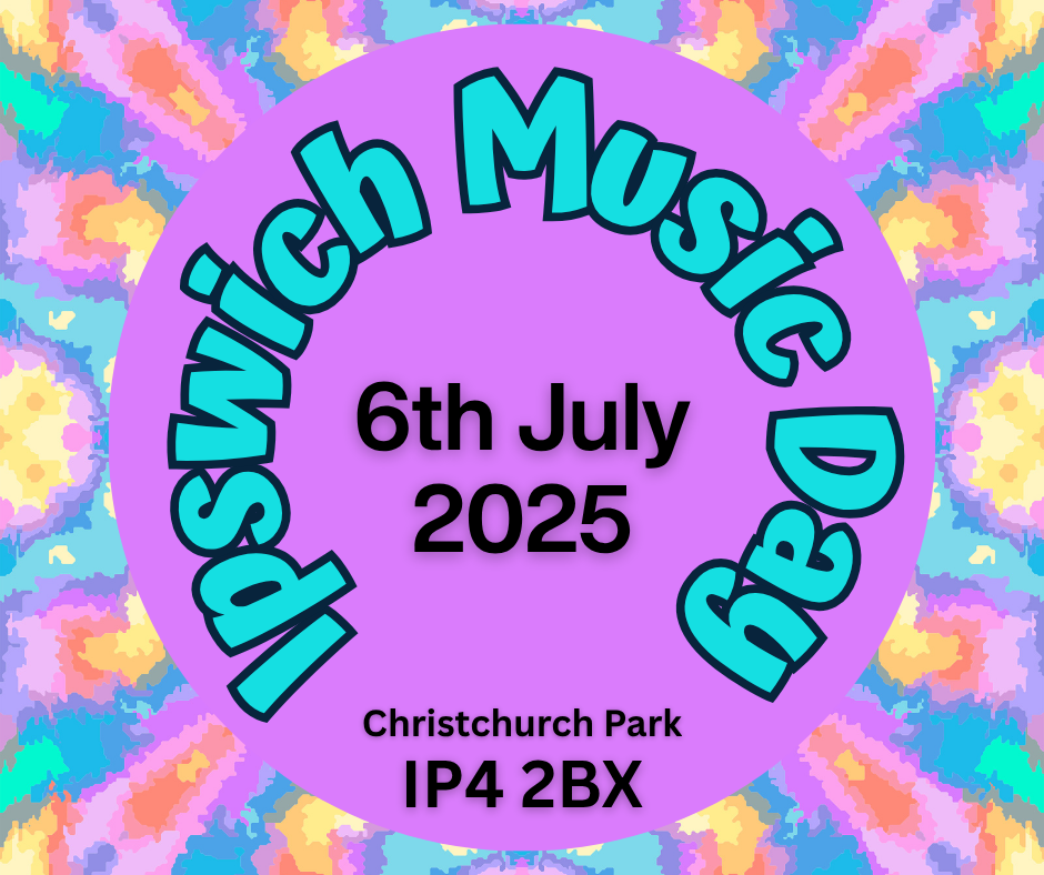 Ipswich Music Day - Christchurch Park Ipswich - Sunday 6th July 2025