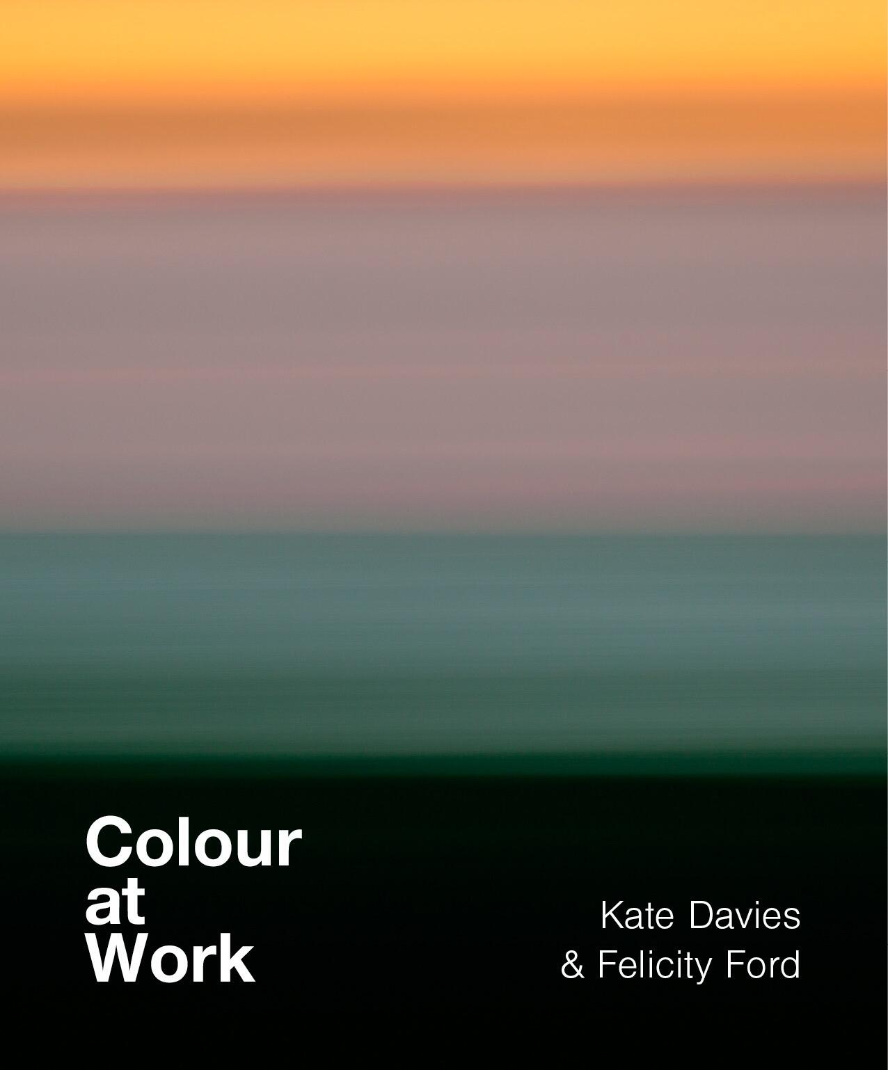 Colour at Work by Kate Davies and Felicity Ford