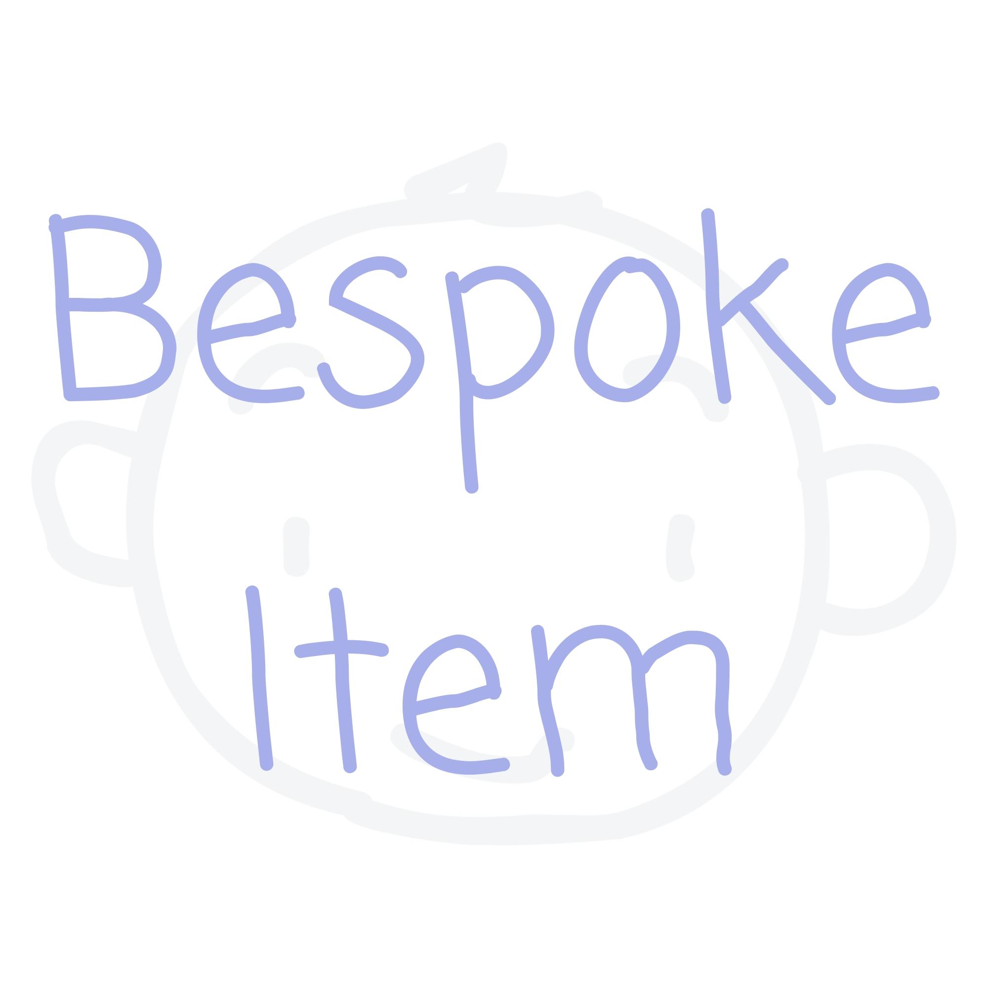 Bespoke Item