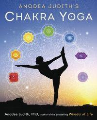 Chakra Yoga Anodea Judith