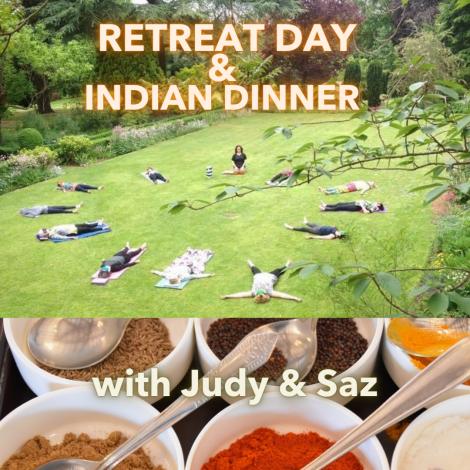 Retreat Day and Indian Dinner with Judy and Saz in London.  Image of yoga students in relaxation in a garden and of Indian food