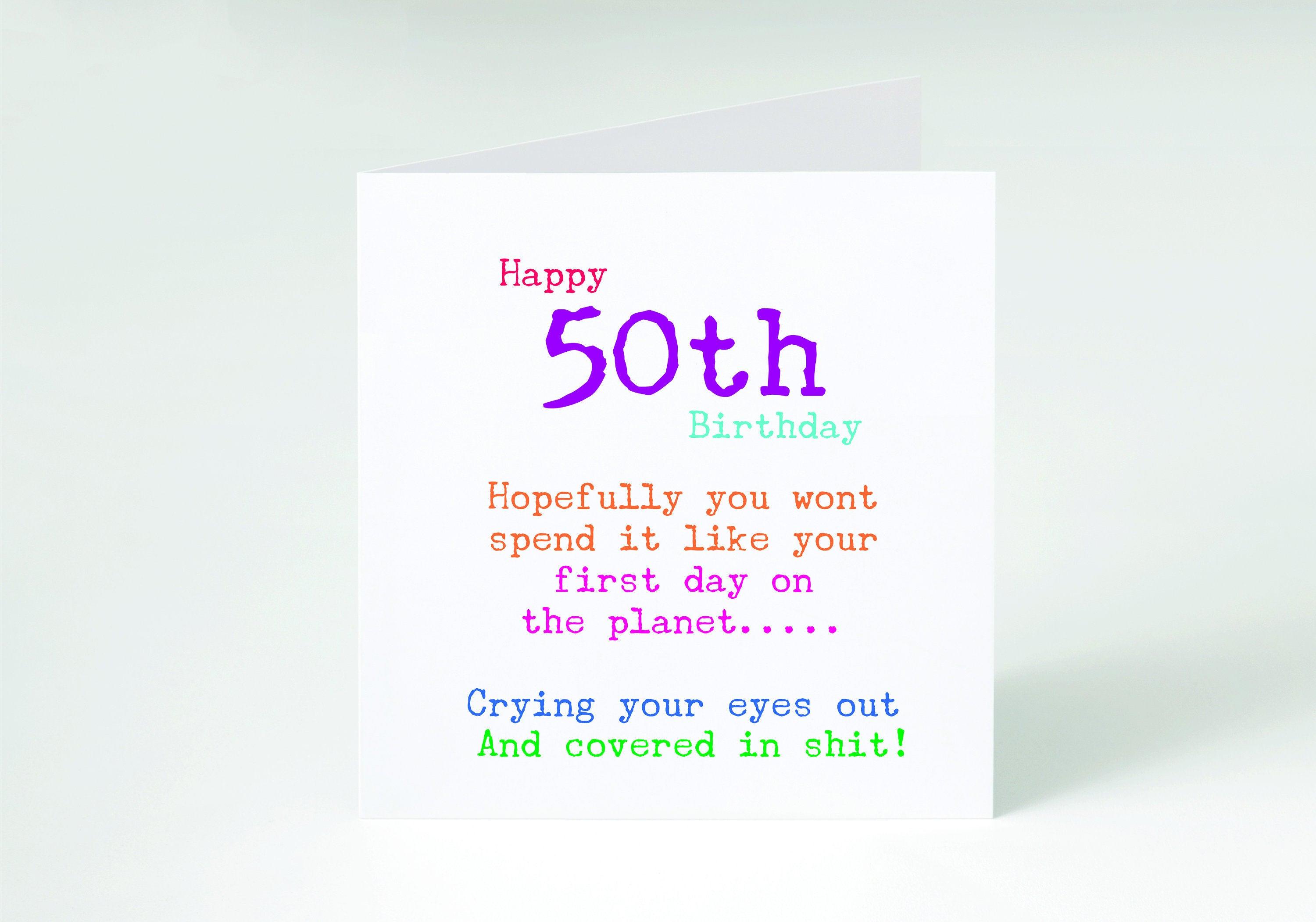 FUNNY 50TH CARD - Open sarcastic funny Unisex birthday card - 50th Male - 50th Female - 50th Card best mate- rude cards
