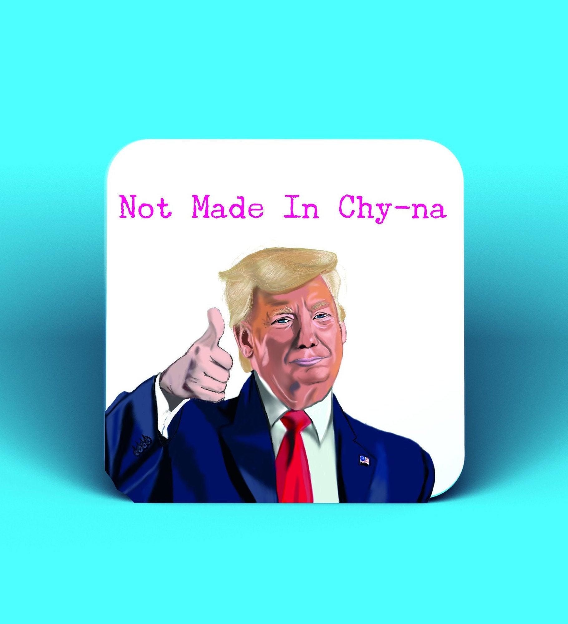 Donald Trump - USA - President- Funny Birthday Gift UK -  -Coaster - Chy-na -Covid19 - Fan Art - Letterbox gift UK -  Funny Meme Gift