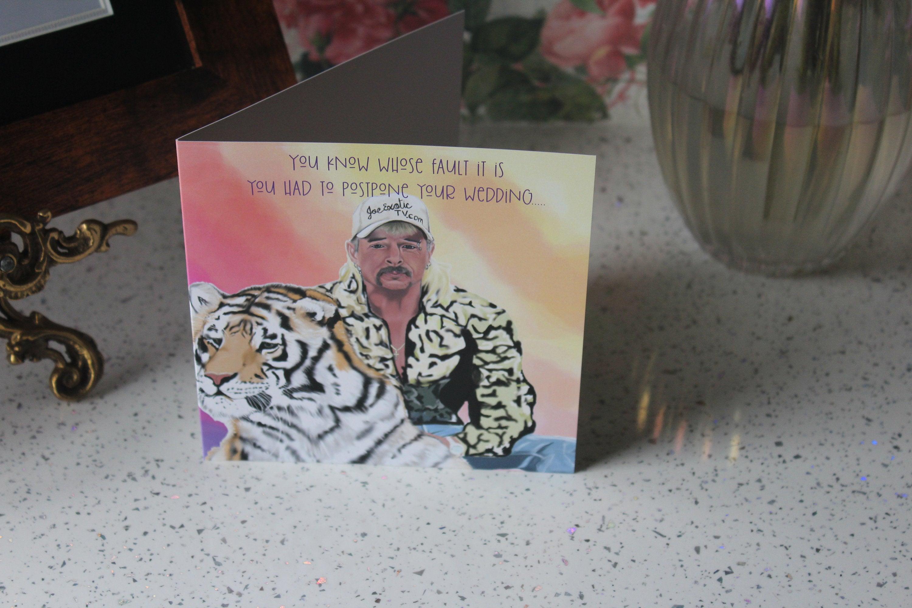 Tiger King  postponed Wedding Day Card - Joe exotic - Would Be Wedding Day Card - Original Wedding Day Card - Lockdown Card - Wife to be