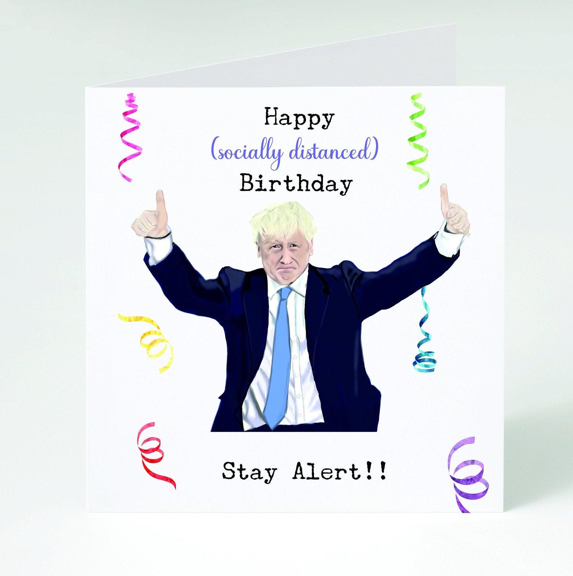 Boris Johnson - Stay Alert - Birthday Card - Boris Johnson Go Out But Stay In - Political Card - Greeting card -Boris Johnson birthday card