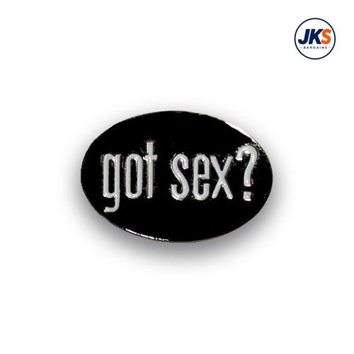 Got Sex Pin Badge
