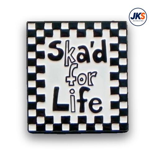 Ska'd For Life Pin Badge