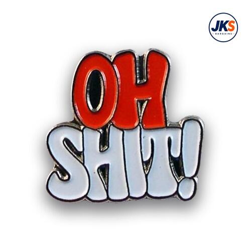 "OH SHIT!" Red Pin Badge