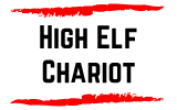 High Elves Chariot