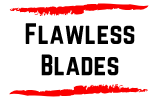 Flawless Blades