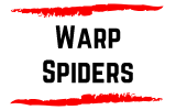 Warp Spiders