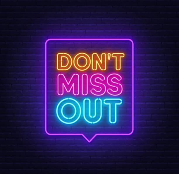 Don't miss out