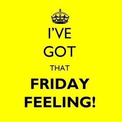 We've got that Friday feeling....